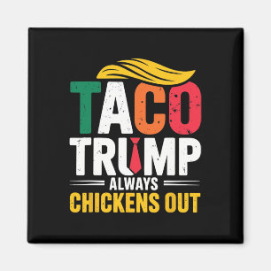 Taco Trump hält immer Hühner aus Magnet