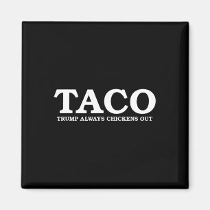 Taco Trump kneift immer beim Zollgespräch Magnet