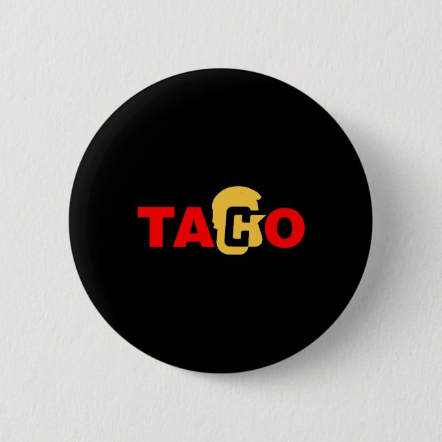 Taco Trump kneift immer  Button (Vorderseite)