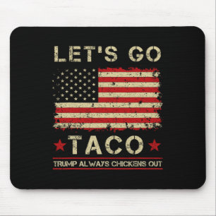Taco Trump kneift immer Funny Let's Go Taco Mousepad