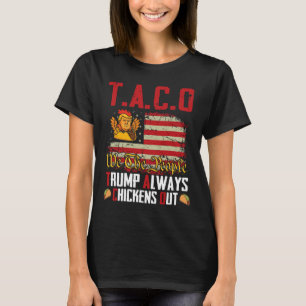 Taco Trump kneift immer Funny Lets Go Taco T-Shirt