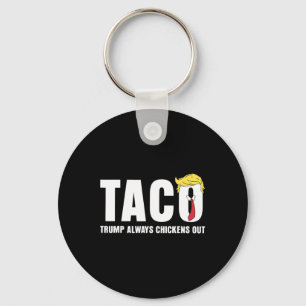 Taco Trump kneift immer Funny Sarkastisch Lassen Schlüsselanhänger