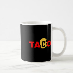 Taco Trump kneift immer  Kaffeetasse