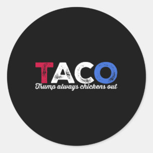 Taco Trump kneift immer Polit-Humor Teer Runder Aufkleber