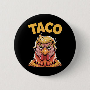 Taco Trump kneift immer Politische Humor Tar Button