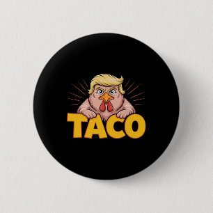 Taco Trump kneift immer Politische Humor Tar Button