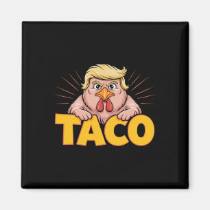 Taco Trump kneift immer Politische Humor Tar Magnet