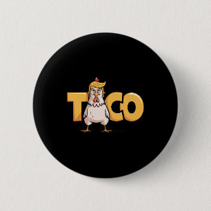 Taco Trump kneift immer Politische Humor Teer Button