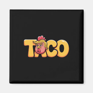 Taco Trump kneift immer Politische Humor Teer Magnet