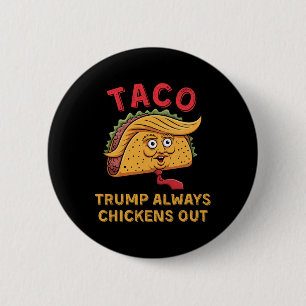Taco - Trump kuscht immer - Anti-Trump-Spitzname Button
