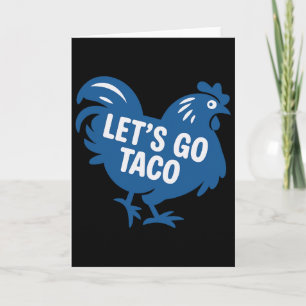 Taco Trump Lass uns Taco Lustig 2025 gehen  Karte