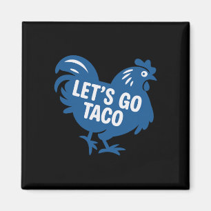 Taco Trump Los geht's Taco Lustig 2025 Magnet
