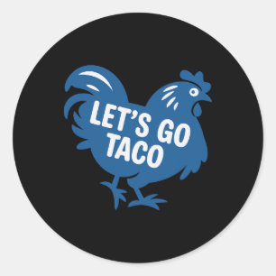 Taco Trump Los geht's Taco Lustig 2025 Runder Aufkleber