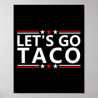 Taco Trump Tee Trump kneift immer Schlabber Shirt Poster