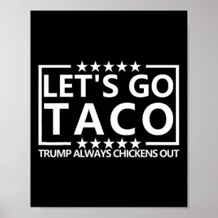 Taco Trump Tee Trump kneift immer Shirt Let Poster