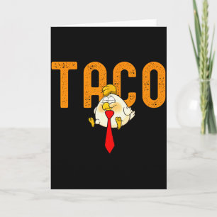 Taco Trump - Trump kneift immer aus Lustiger Trump Karte