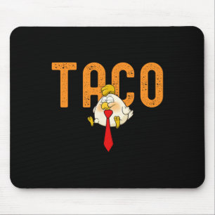 Taco Trump - Trump kneift immer Funny Trump Mousepad