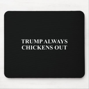 Taco - Trump verliert immer die Hühner Mousepad