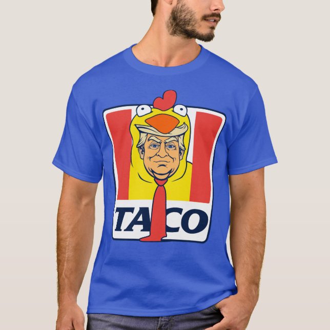 TACO Trump vertreibt immer lustige Hühner Tacos T-Shirt (Vorderseite)