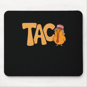 Taco Trump vertreibt immer lustige, trendige Chick Mousepad