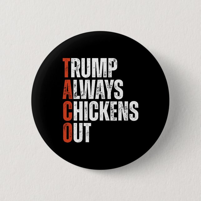 Taco Trump vertreibt immer Sprichwort-Funny-Tarif Button (Vorderseite)
