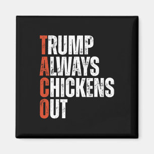 Taco Trump vertreibt immer Sprichwort-Funny-Tarif Magnet