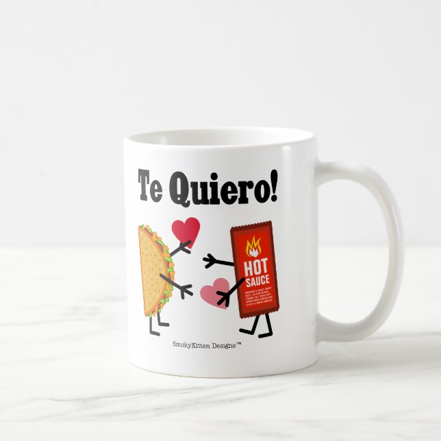 Taco u. scharfe Soße - Te Quiero! (I-Liebe Sie!) Tasse (Rechts)