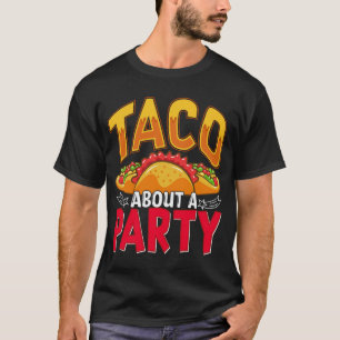 Taco Über ein Party - Funny mexikanische Food Fies T-Shirt