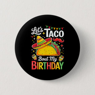 Taco über Geburtstag lustig Cinco de Mayo mexikani Button