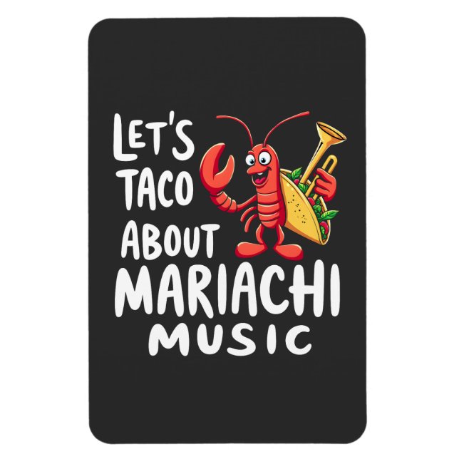 Taco Über Mariachi Music: Funny Lobster Magnet (Vertikal)