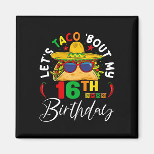 Taco über meinen 16. Geburtstag Mexiko 5 De Mayo Magnet