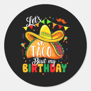 Taco Über meinen Geburtstag Funny Cinco De Mayo Me Runder Aufkleber