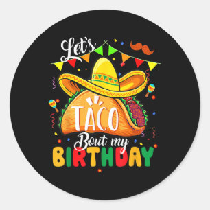 Taco Über meinen Geburtstag Funny Cinco De Mayo Me Runder Aufkleber