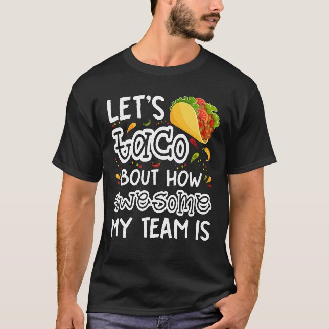 Taco: Wie Phantastisch mein Team Tacos Lover ist T-Shirt (Vorderseite)