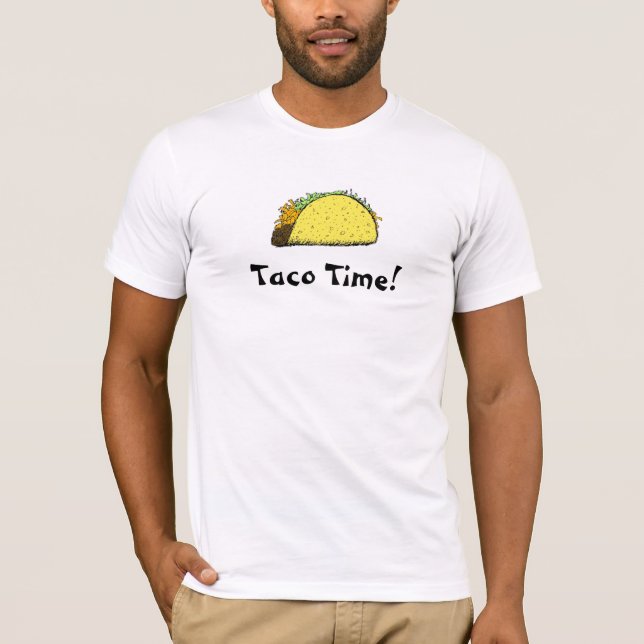 Taco-Zeit! T-Shirt (Vorderseite)