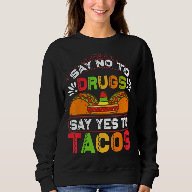 Taco-Zitat Sweatshirt (Vorderseite)
