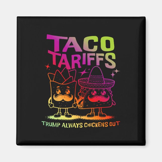 Taco Zölle Trump kneift immer  Magnet (Vorne)