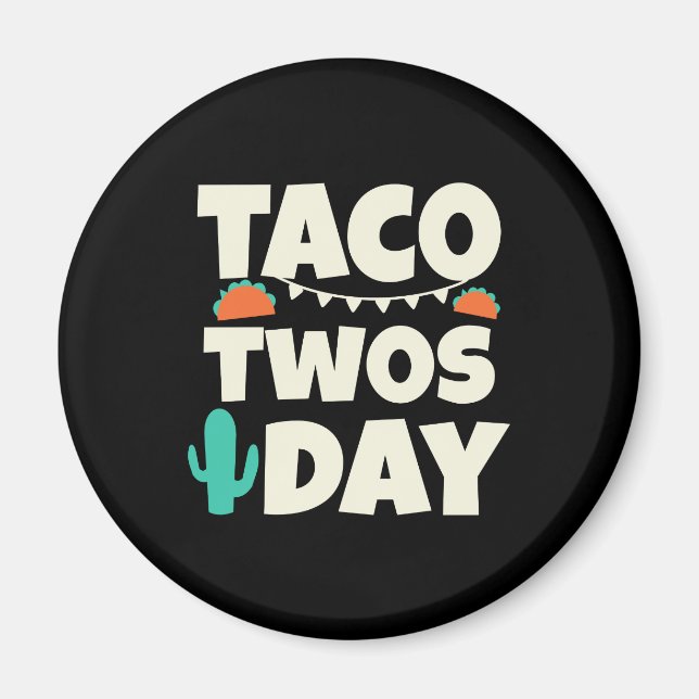 Taco Zweitägiges Party Magnet (Vorne)