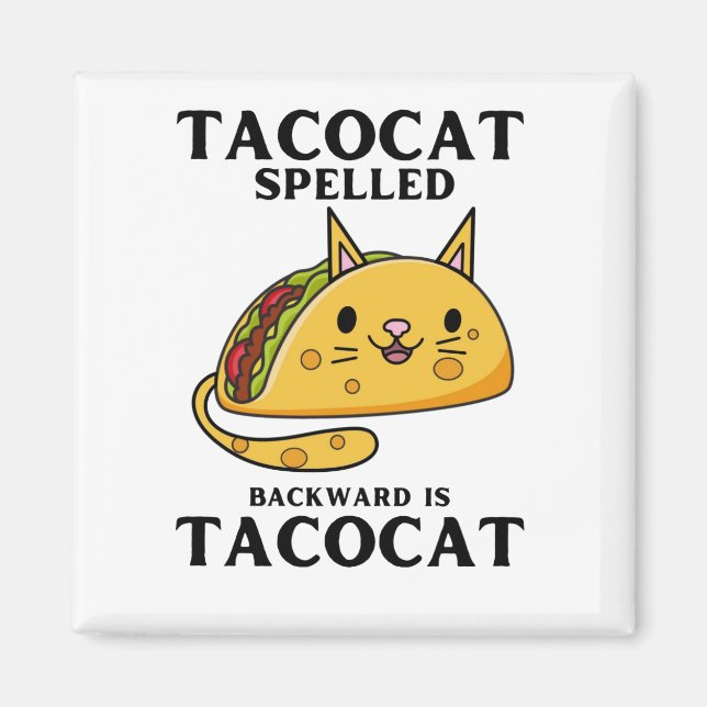 Tacocat rückwärts geschrieben ist Tacocat Magnet (Vorne)