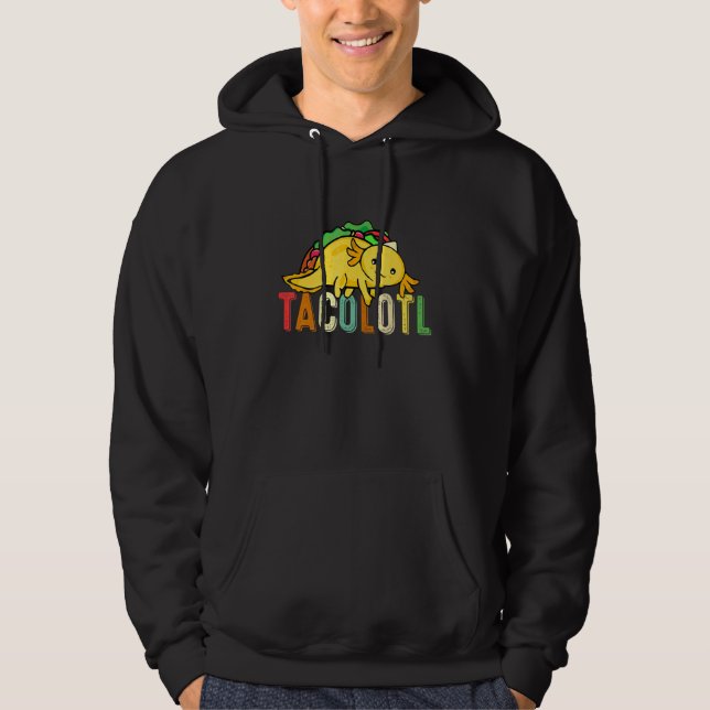 Tacolotl  Taco  Axolotl  Cute Mexican Axolotl 1 Hoodie (Vorderseite)