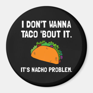 Taconacho-Problem Magnet