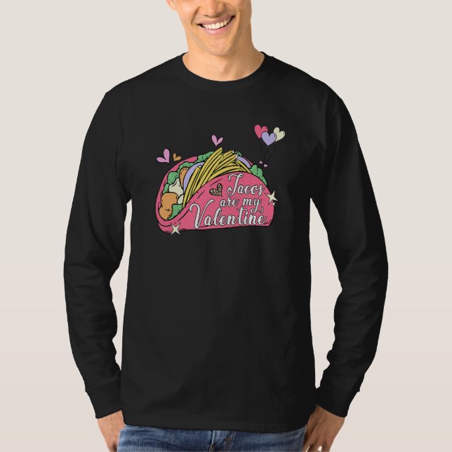Tacos are My Valentine Mexican Taco Valentine's Da T-Shirt (Vorderseite)