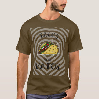 Tacos Before Vatos Funny TShirt