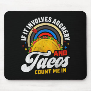 Tacos Bogenschießen lustiges mexikanisches Essen H Mousepad