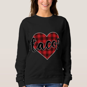 Tacos Buffalo Kariertes Herz Gemütlich Weihnachten Sweatshirt