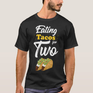 Tacos essen für zwei lustige Schwangerschaftsankün T-Shirt