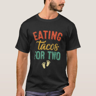 Tacos essen für zwei Outfit Schwangerschaft offenb T-Shirt