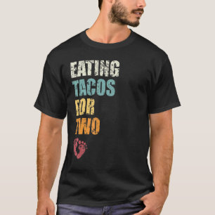 Tacos essen für zwei Schwangerschaftsankündigungen T-Shirt