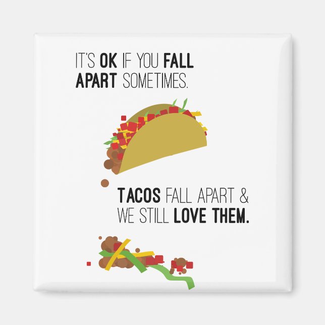 Tacos Fall Apart Magnet (Vorne)
