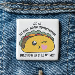 Tacos Fall Apart Meme Button<br><div class="desc">Tacos Fall Apart Meme Button - Dieser "spec-taco-ler" Button bringt genau die richtige Touch. Vor allem an den Tagen, als wir uns wünschten, waren wir voller Takos als Emotionen. Mit einem unglaublich niedlichen Kawaii-Tako mit dem Satz "Es ist ok, manchmal auseinanderzufallen.Tacos tun und wir Liebe sie noch". Dieser unglaublich witzig,...</div>
